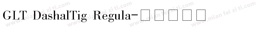 GLT DashalTig Regula字体转换